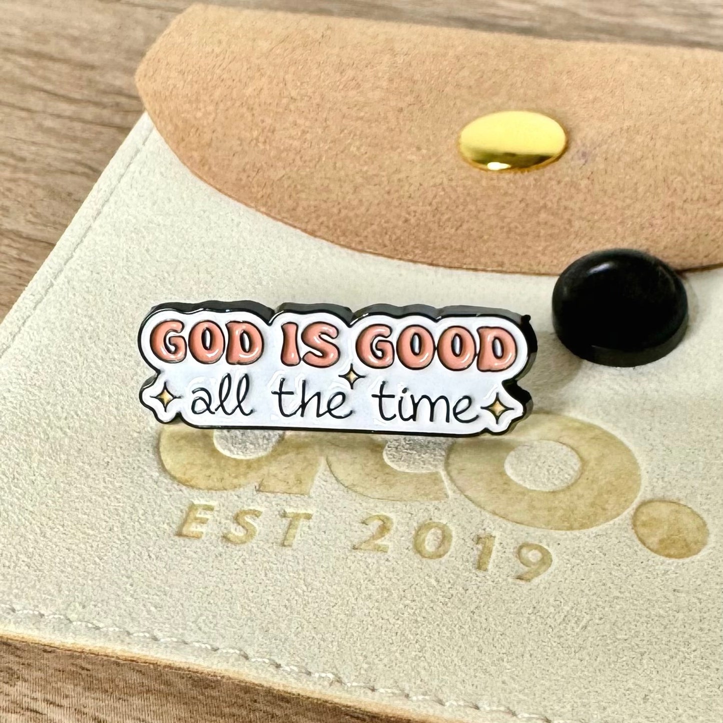 God is good all the time - Pin